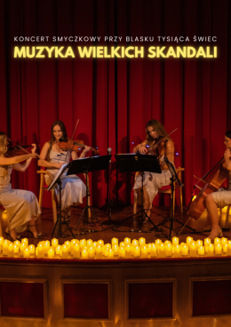Jelenia Góra Wydarzenie Koncert Koncert przy świecach: Muzyka Wielkich Skandali
