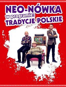 Jelenia Góra Wydarzenie Kabaret Kabaret Neo-Nówka -  nowy program: Tradycje Polskie